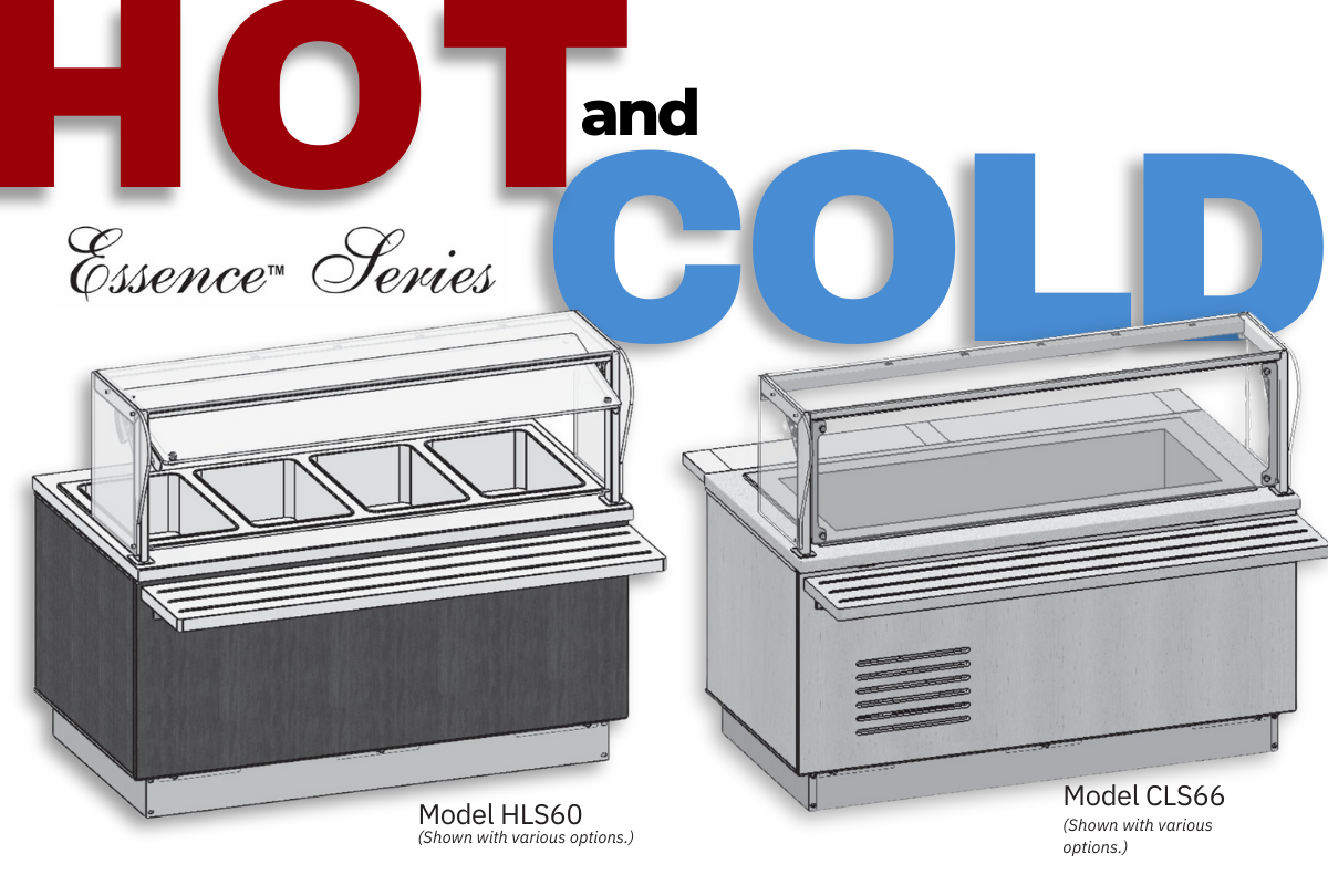 Hot and cold Essence Series serving counters. Models shown: HLS60 (shown with various options.) CLS66 (shown with various options.)